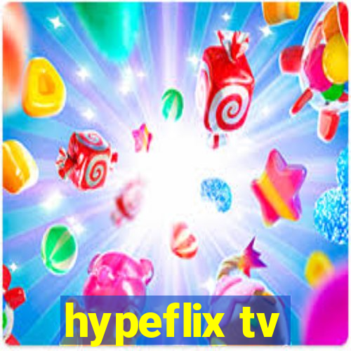 hypeflix tv